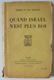 QUAND ISRAEL N &Eacute;ST PLUS ROI par JEROME et JEAN THARAUD , 1933