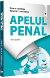 Apelul penal. Monografie - Tudor Osoianu, Dumitru Calendari