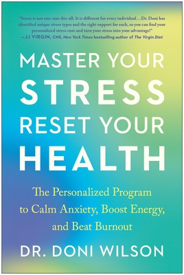 Master Your Stress, Reset Your Health: The Personalized Program to Calm Anxiety, Boost Energy, and Beat Burnout foto