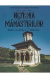 Oltenia manastirilor Vol.3: Istorie, iconografie si arhitectura - Mirela Matyas, Marian Vulcanescu