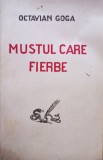 Octavian Goga - MUSTUL CARE FIERBE (1927)