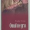 OMUL NEGRU de TUDOR CRETU , 2008