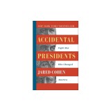 Accidental Presidents: Eight Men Who Changed America