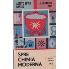 Axente Sever Banciu, Alexandru Pop - Spre chimia moderna. Pe urmele alchimiei