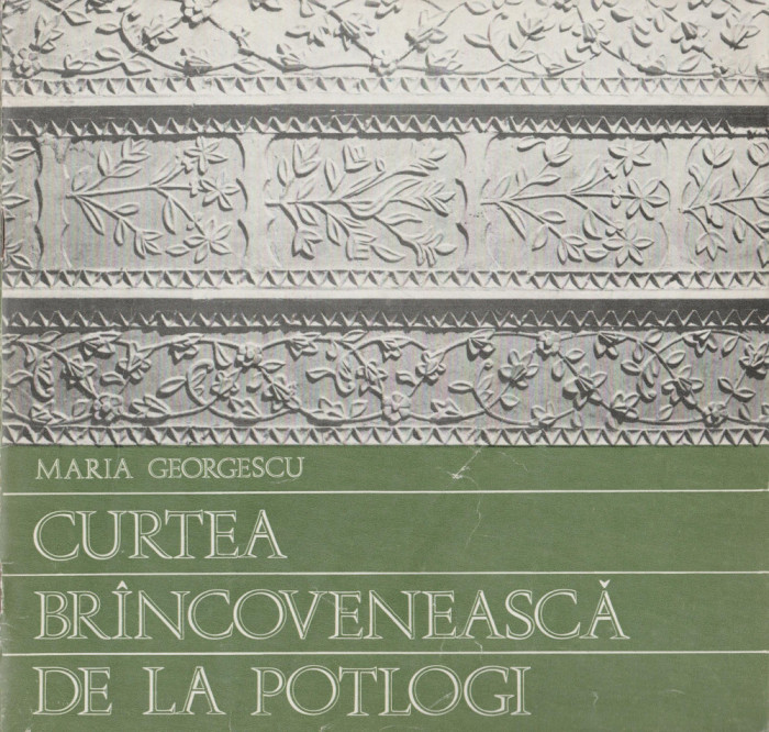 Maria Georgescu - Curtea brancoveneasca de la Potlogi