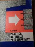 Practica Betonului Precomprimat - G. Dreux ,528866, Tehnica