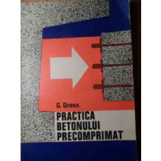 Practica Betonului Precomprimat - G. Dreux ,528866