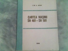 Cartea masinii SN 401-SN 501-I.M.U.Arad foto