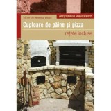 Cuptoare de paine si pizza - Vaclav Vlk, Nevenka Vlkova, Editura Casa