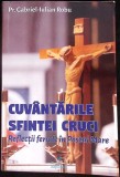 CUVANTARILE SFINTEI CRUCI. REFLECTII FERIALE IN POSTUL MARE-GABRIEL IULIAN ROBU-346589