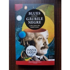 Janna Levin - Blues pentru gaurile negre