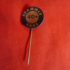 Insigna Reclama - Branza de Olanda -Edamer Kaas ,metal si email ,d=1,7cm