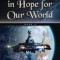 Trust in Hope for Our World