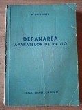 Depanarea Aparatelor Radio - M. Simionescu, 1954, Editura Energetica de Stat, 222 pagini