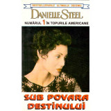 Danielle Steel - Sub povara destinului - 125602