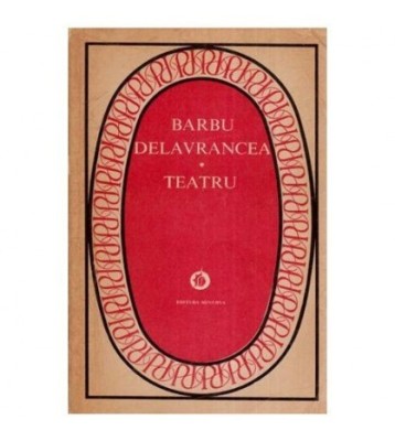Barbu Stefanescu Delavrancea - Teatru - 113582 foto