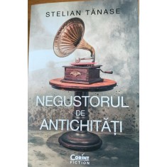 Negustorul de antichitati - Stelian Tanase - cu autograful autorului