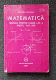 MATEMATICA MANUAL PENTRU CLASA A IX-A M1, M2 - Mircea Ganga