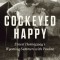 Cockeyed Happy: Ernest Hemingway&#039;s Wyoming Summers with Pauline