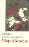 Cumpara ieftin Mucenicia și faptele minunate ale Sf&acirc;ntului Gheorghe - Paperback brosat - Lidia Rus - Sophia