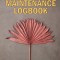 Home Maintenance LogBook: Amazing Gift Forr Homeowners Handyman Tracker To Keep Record of Maintenance for Date, Phone, Sketch Detail, System App