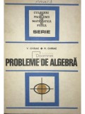 V. Chiriac - Probleme de algebră (editia 1977)