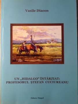 UN HIDALGO INTARZIAT: PROFESORUL STEFAN CUCIUREANU-VASILE DIACON-234950 foto