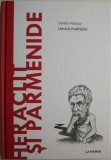 Heraclit si Parmenide: Unul si Multiplul - Sandro Palazzo - Filosofie