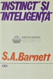 Cumpara ieftin Instinct si inteligenta - 1973 - S. A. Barnett (W253)
