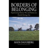 Borders Of Belonging Experiencing History War And Nation At A Danish Heritage Site