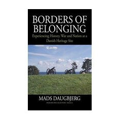 Borders Of Belonging Experiencing History War And Nation At A Danish Heritage Site