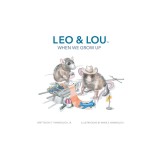 Leo &amp; Lou: When We Grow Up