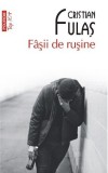 F&acirc;șii de rușine - Cristian Fulaș (Roman Rom&acirc;nesc Beletristică, Carte Nouă/Anticariat)