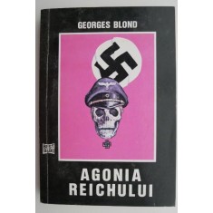 Agonia Reichului &ndash; Georges Blond