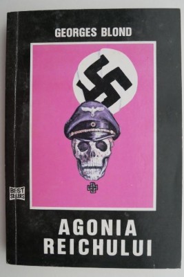 Agonia Reichului &amp;ndash; Georges Blond foto