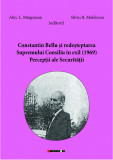 Constantin Bellu si redesteptarea Supremului Consiliu in exil (1969) | Alin. L. Marginean, Silviu B. Moldovan, Eikon