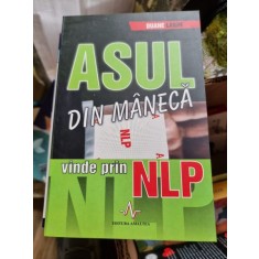 Duane Lakin - Asul din maneca. Vinde prin NLP