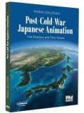 Cumpara ieftin Post-cold-war japanese animation. Five directors and their visions/Maria Grajdian