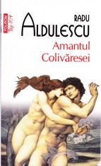 AMS - RADU ALDULESCU - AMANTUL COLIVARESEI (CU AUTOGRAF PENTRU CARMEN STEICIUC)
