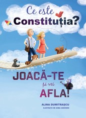 Ce Este Constitutia?, Alina Dumitrascu - Editura Curtea Veche