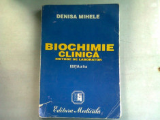 BIOCHIMIE CLINICA. METODE DE LABORATOR - DENISA MIHELE foto