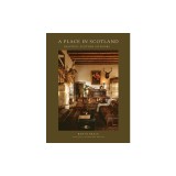 A Place in Scotland: Beautiful Scottish Interiors