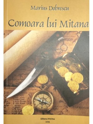 Marius Dobrescu - Comoara lui Mitana (Editia: 2013) foto