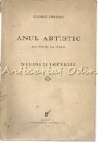 Anul Artistic La Noi Si La Altii - George Oprescu - 1934