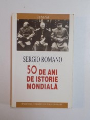50 DE ANI DE ISTORIE MONDIALA de SERGIO ROMANO , 1999