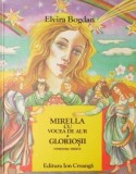 Mirella cu vocea de aur. Gloriosii - Elvira Bogdan