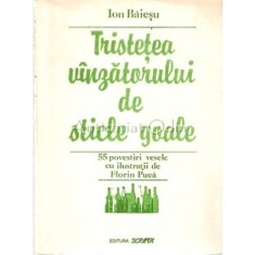 Tristetea Vinzatorului De Sticle Goale. 55 Povestiri Vesele - Io