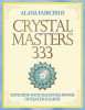 Crystal Masters 333: Initiation with the Divine Power of Heaven &amp; Earth