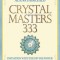 Crystal Masters 333: Initiation with the Divine Power of Heaven &amp; Earth