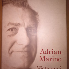 Adrian Marino - Viata unui om singur (Editura Polirom, 2010)